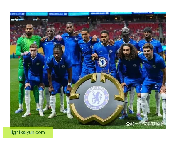 切尔西阵容深度分析显示球队竞争力增强，后防线与中场配置值得关注。